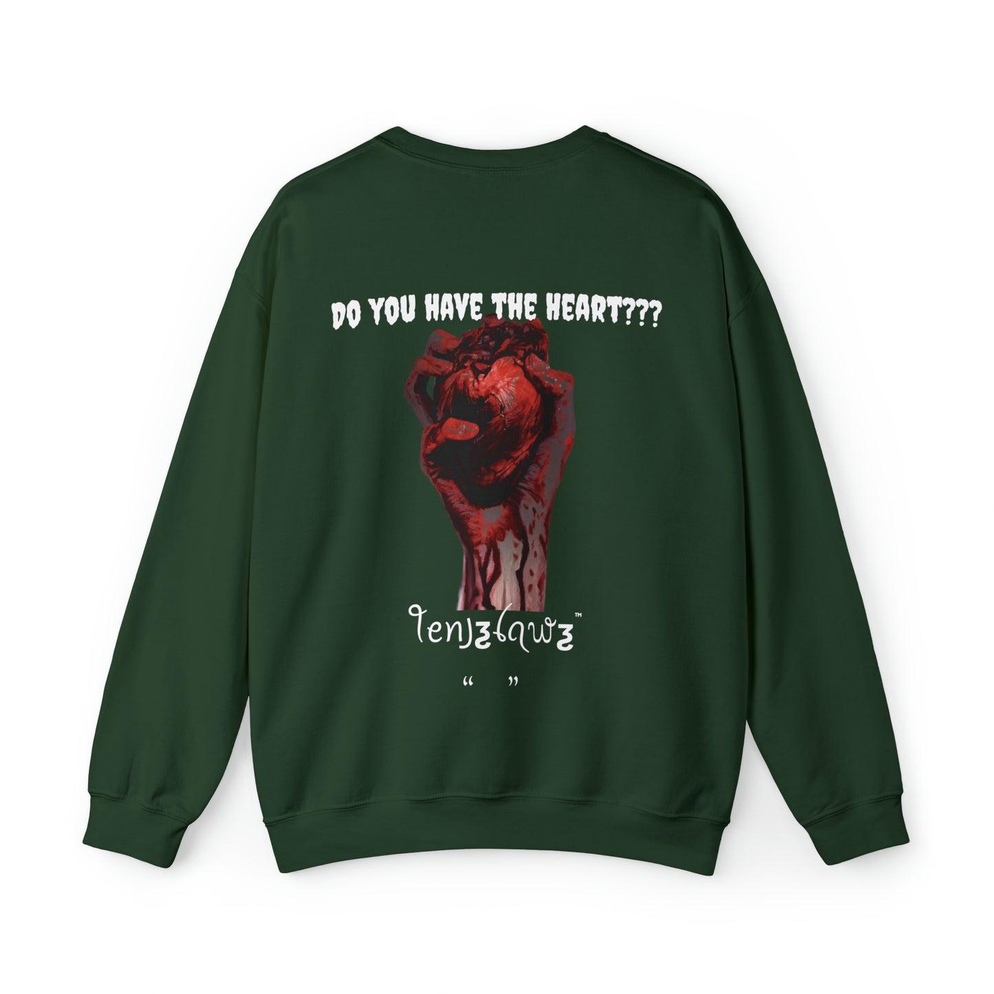 Do you have the Heart??? Crewneck/Sweatshirt {back art}