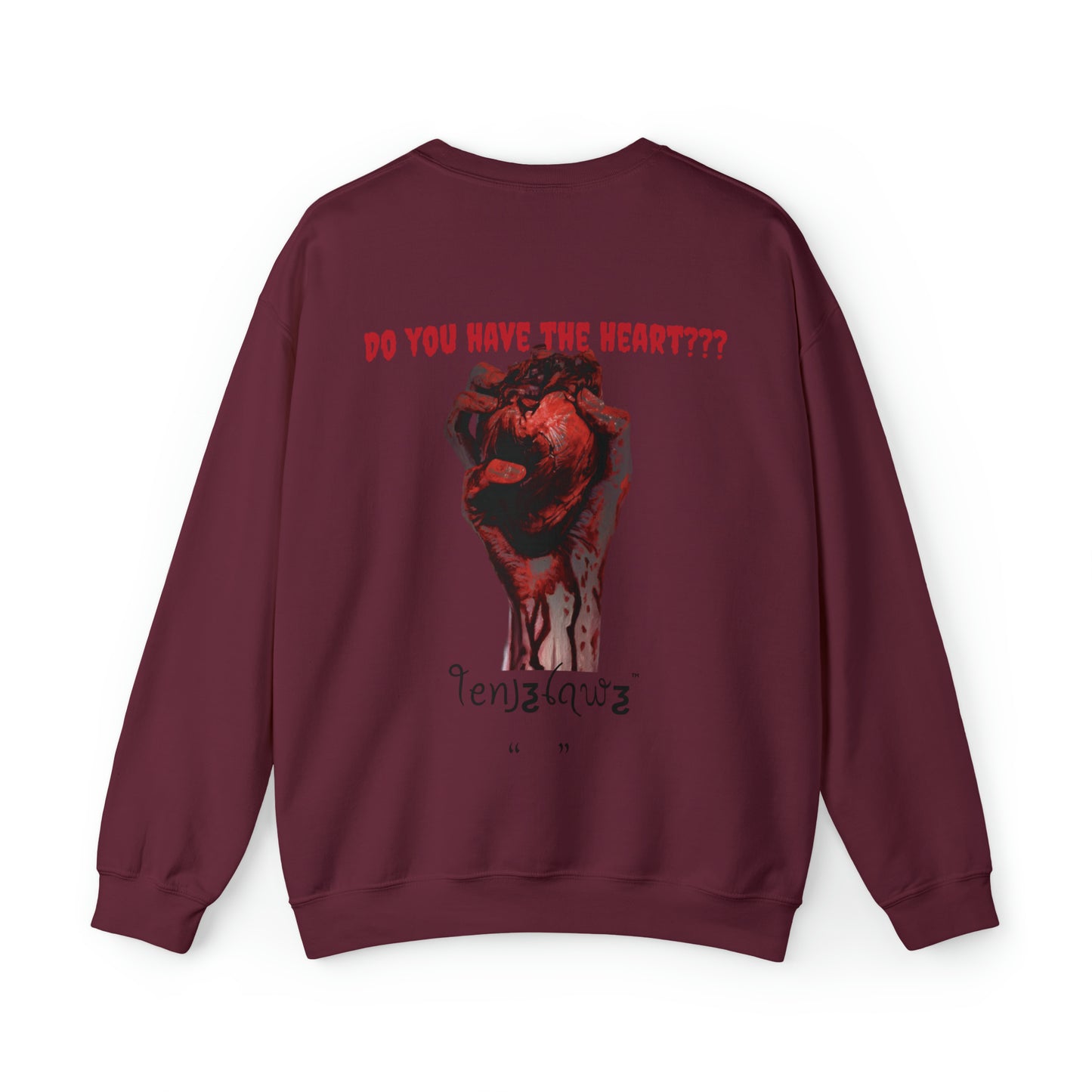 Do you have the Heart??? Crewneck/Sweatshirt {back art}