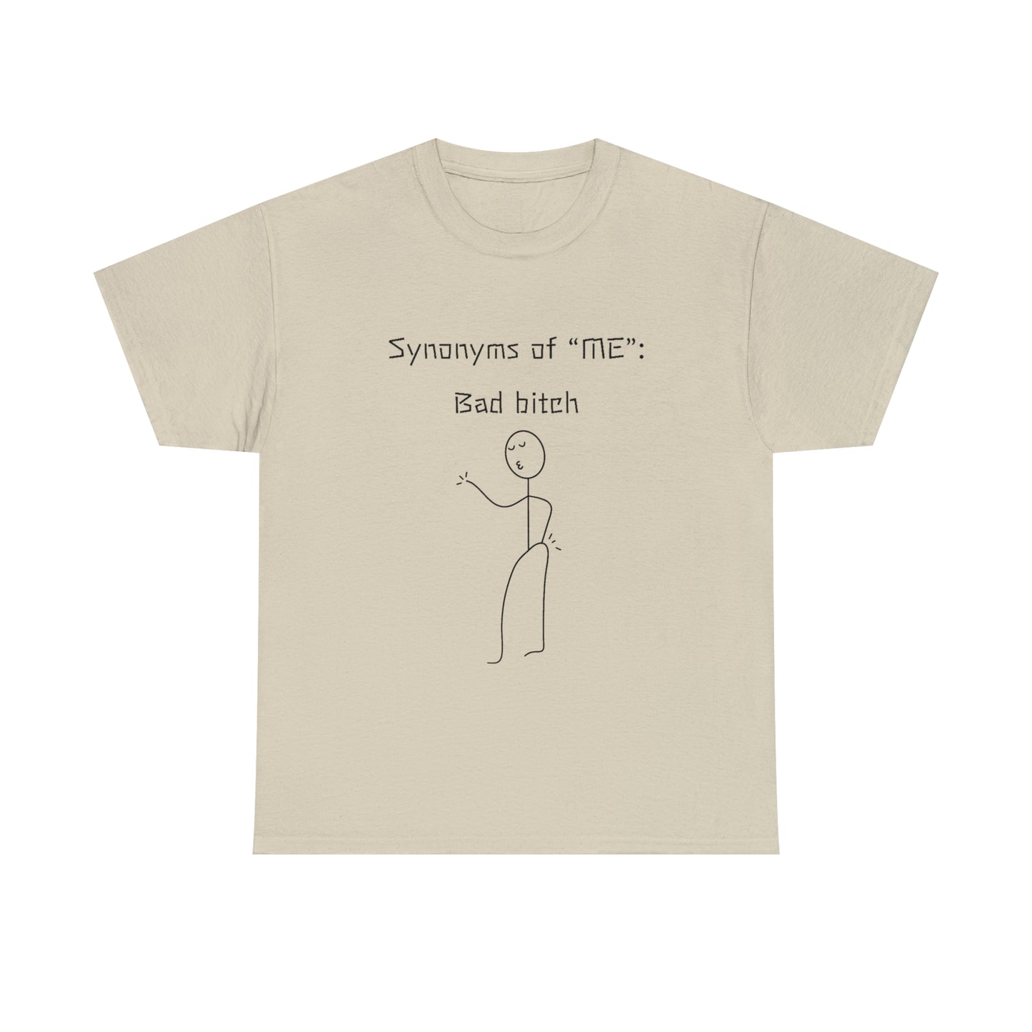 Synonyms: Me/Bad bitch
