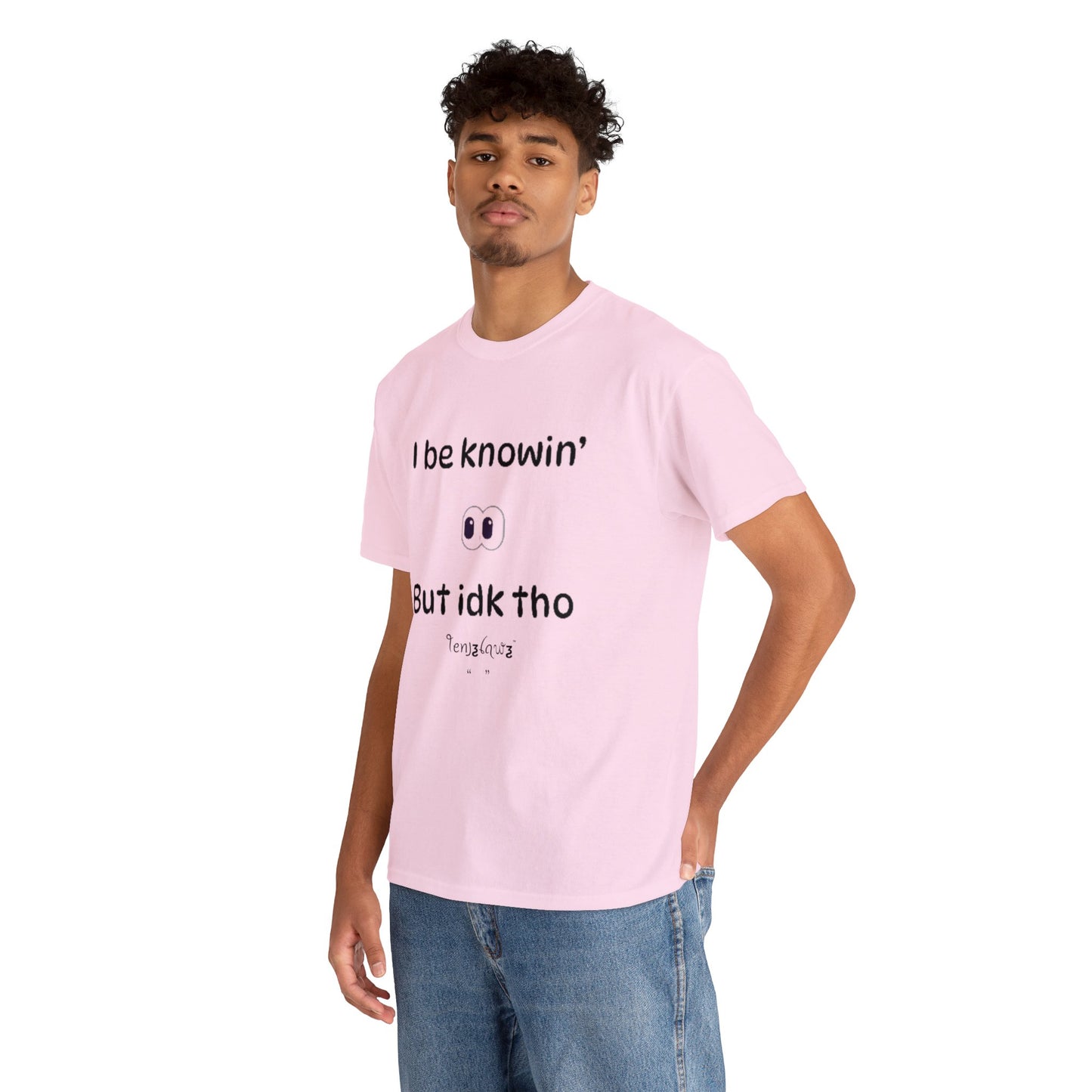 I Know, but IDK tho.