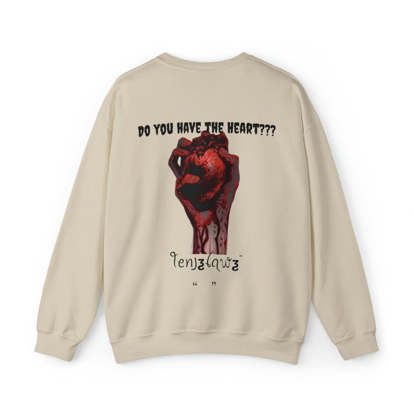 Do you have the Heart??? Crewneck/Sweatshirt {back art}