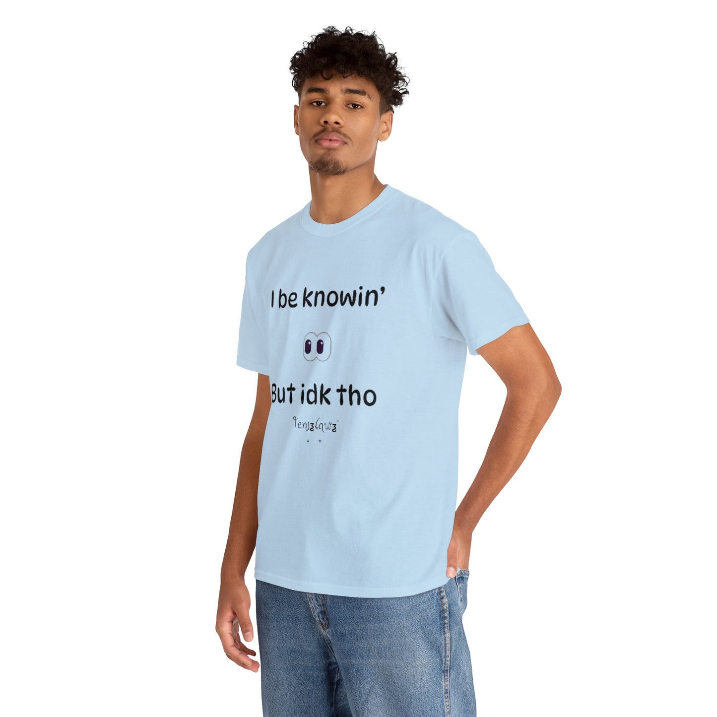 I Know, but IDK tho.