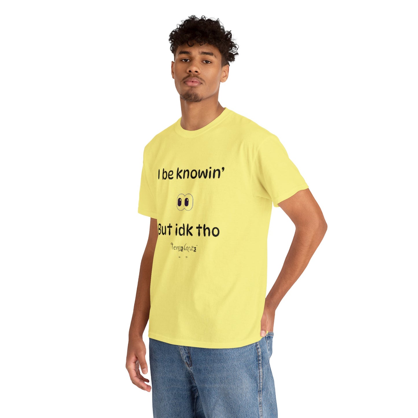 I Know, but IDK tho.
