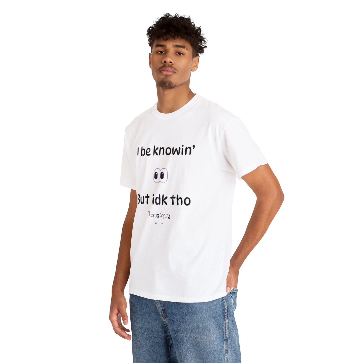 I Know, but IDK tho.